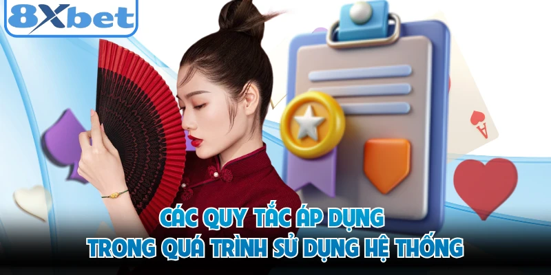 Các quy tắc áp dụng trong quá trình sử dụng hệ thống
