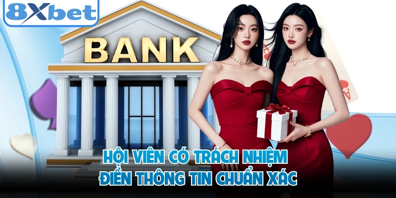 Hội viên có trách nhiệm điền thông tin chuẩn xác