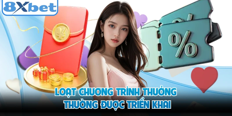 Loạt chương trình thưởng thường được triển khai 